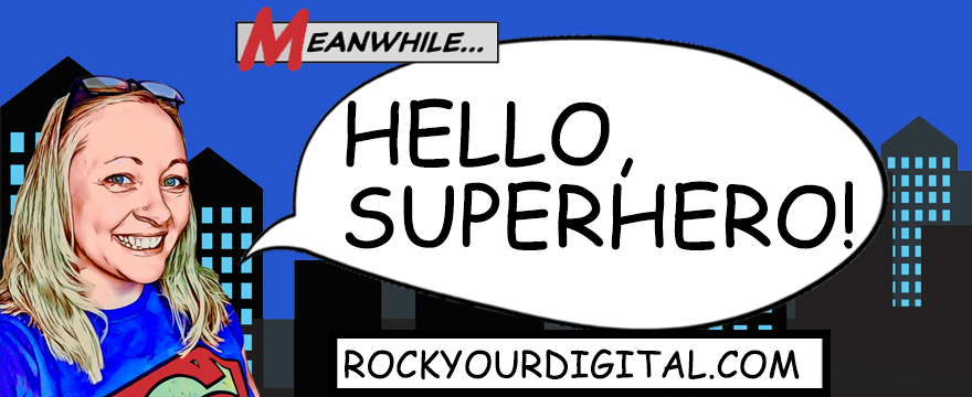 Comic-style image of Kirsten with a speech bubble: Hello, Superhero!