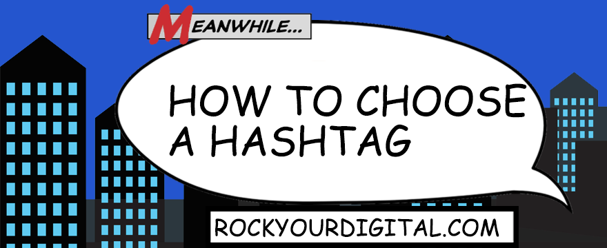 Speech bubble with the words: How to choose a hashtag
